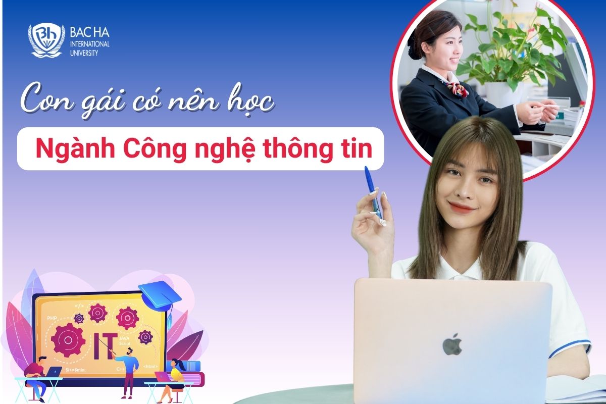 Con gái có nên học Công nghệ thông tin không? Có những cơ hội nào để phát triển?