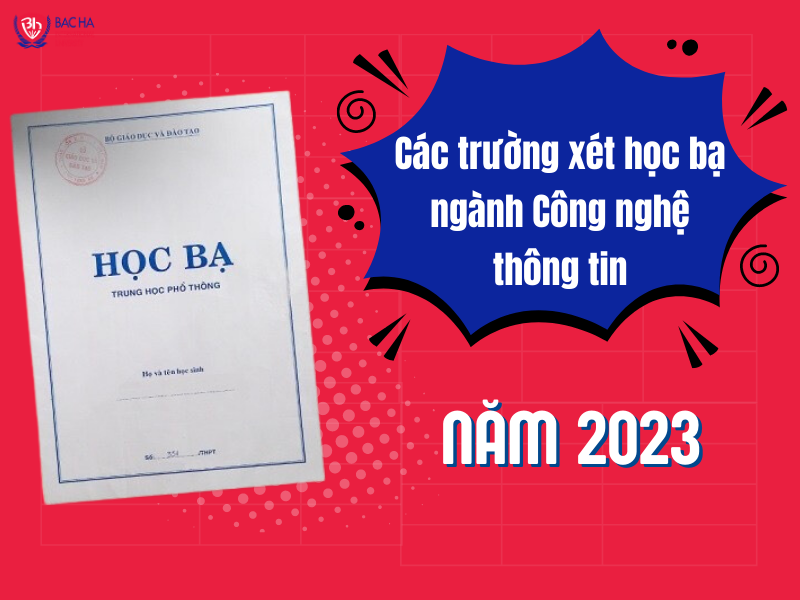 Các trường xét học bạ ngành Công nghệ thông tin năm 2023