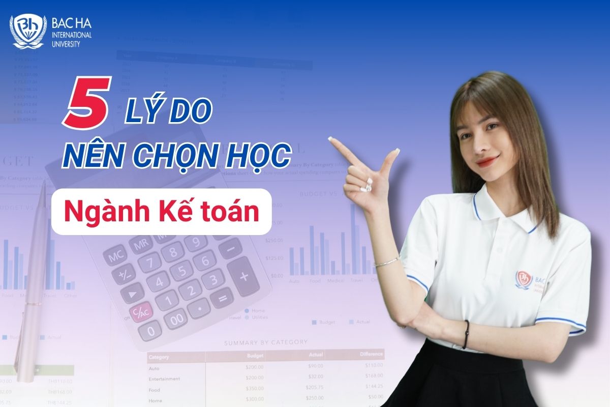 Lý do chọn ngành Kế toán: Tại sao ngành Kế toán lại hấp dẫn?