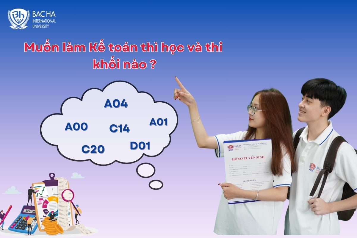 Muốn làm kế toán thì học và thi khối nào? Tham khảo điểm chuẩn và các tổ hợp xét tuyển các trường