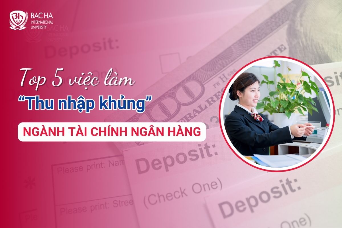 TOP 5 việc làm có thu nhập khủng ngành Tài chính ngân hàng