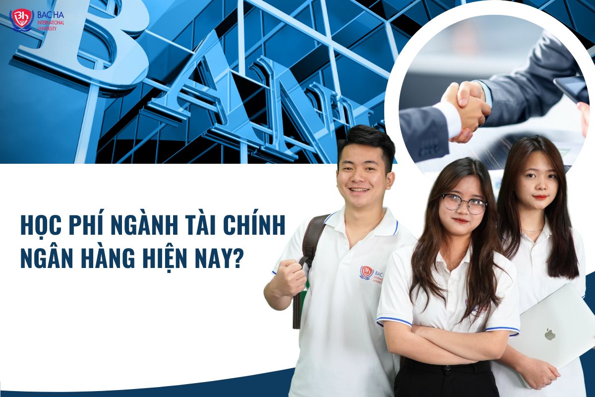 Học phí ngành Tài chính ngân hàng năm 2024 như thế nào?