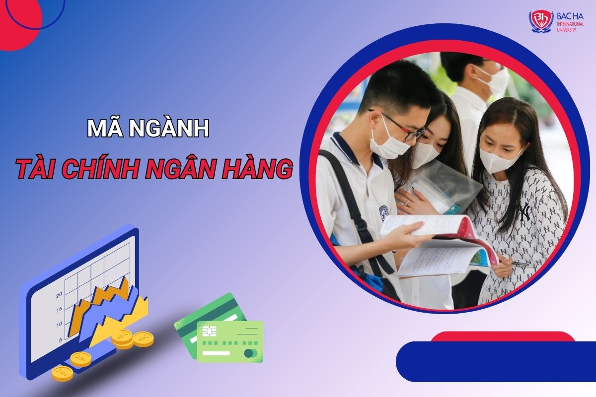 Mã ngành Tài chính ngân hàng cập nhật mới nhất 2024