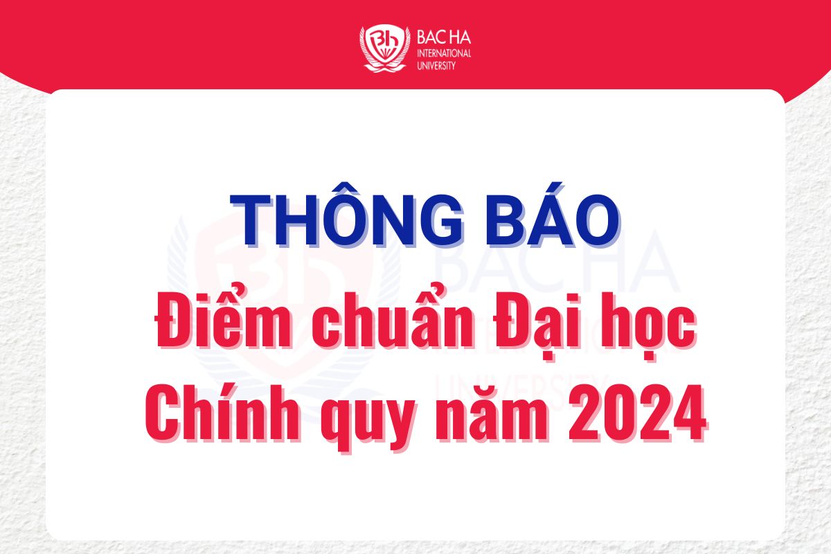 Điểm chuẩn trúng tuyển Đại học Chính quy năm 2024