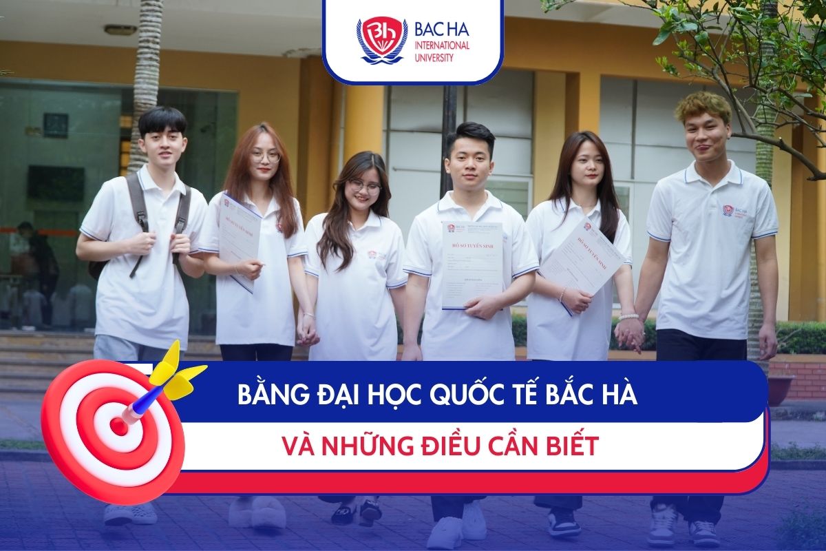 Bằng Đại học Quốc tế Bắc Hà và những điều cần biết!