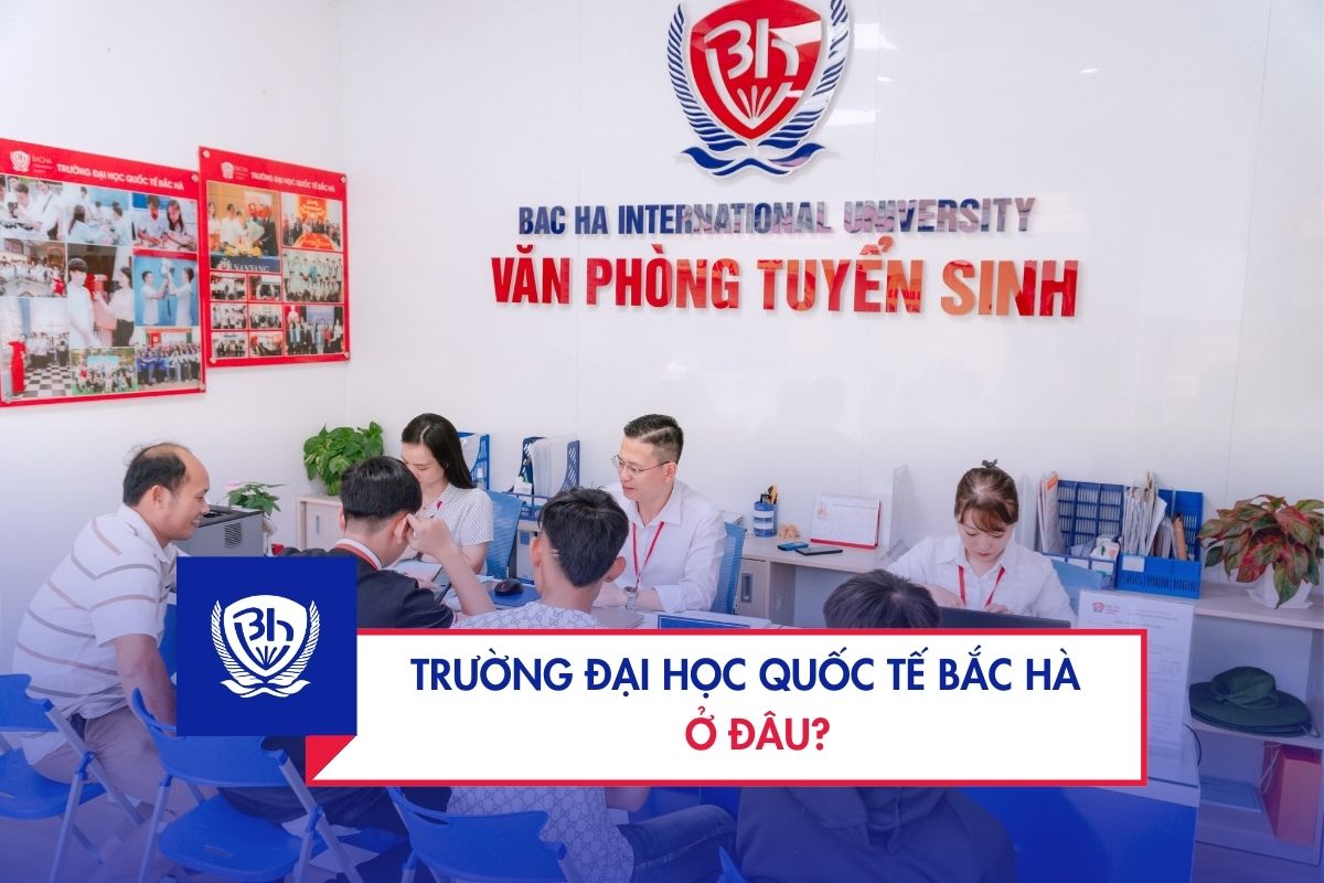 Địa chỉ trường Đại học Quốc tế Bắc Hà ở đâu?