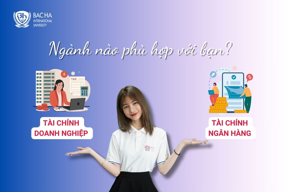 Nên học tài chính doanh nghiệp hay tài chính ngân hàng