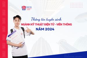 Tuyển sinh ngành Kỹ thuật điện tử – viễn thông năm 2024