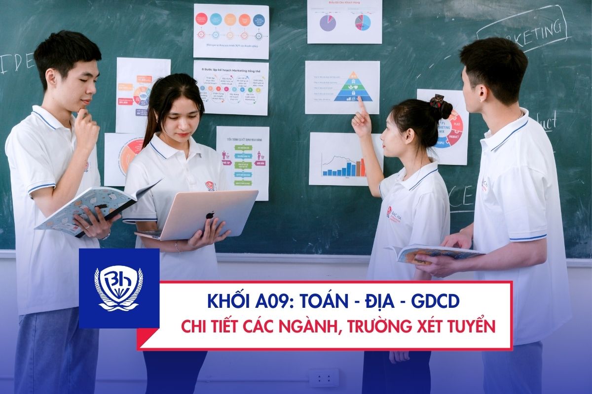 Khối A09: Toán, Địa, Giáo dục công dân – Các ngành, các trường xét tuyển