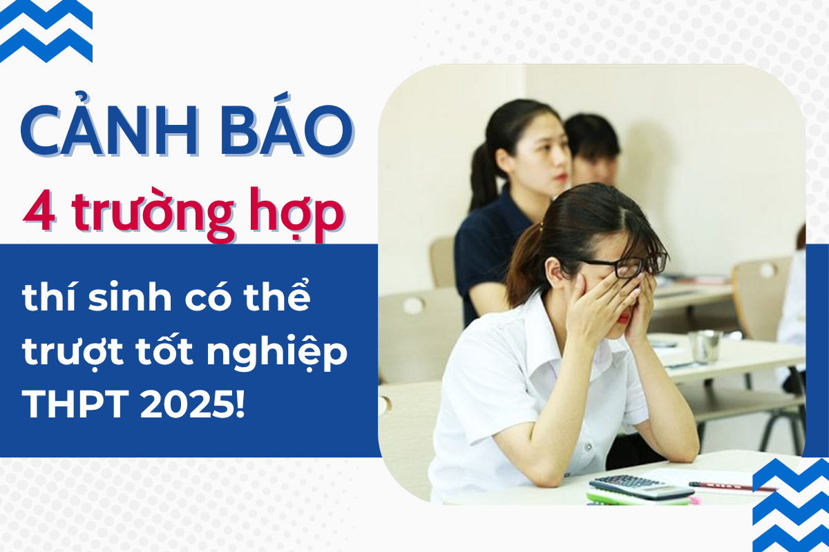 Cảnh báo 4 trường hợp thí sinh có thể trượt tốt nghiệp THPT 2025
